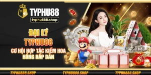 Đại lý Typhu88 – Cơ hội hợp tác kiếm hoa hồng hấp dẫn