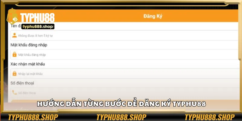 Hướng dẫn từng bước để đăng ký Typhu88