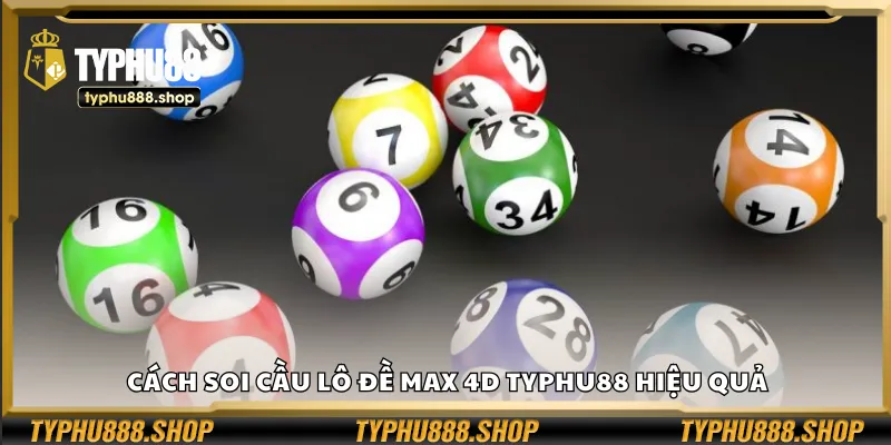 Cách soi cầu lô đề Max 4D Typhu88 hiệu quả