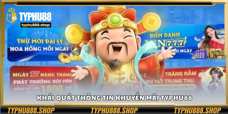 Khái quát thông tin khuyến mãi Typhu88